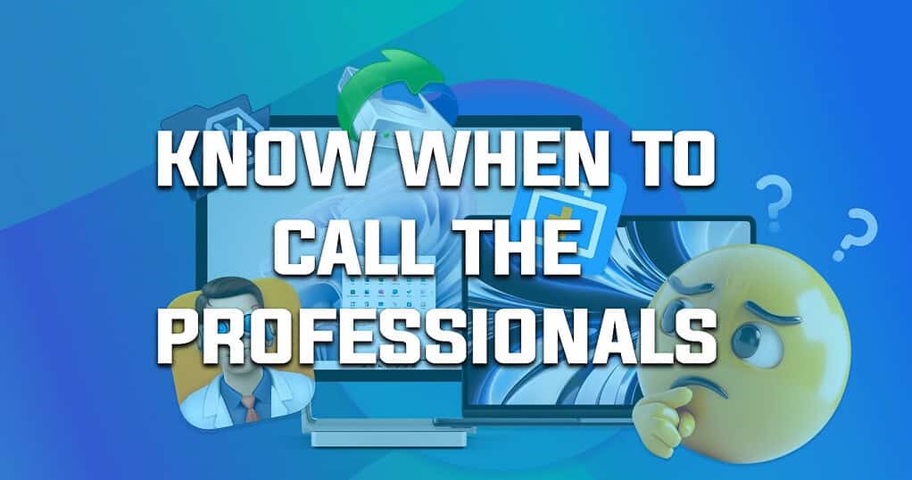 Data Recovery 101, Powerful Steps to Safely Retrieve Lost Files 6 know when to call the professionals