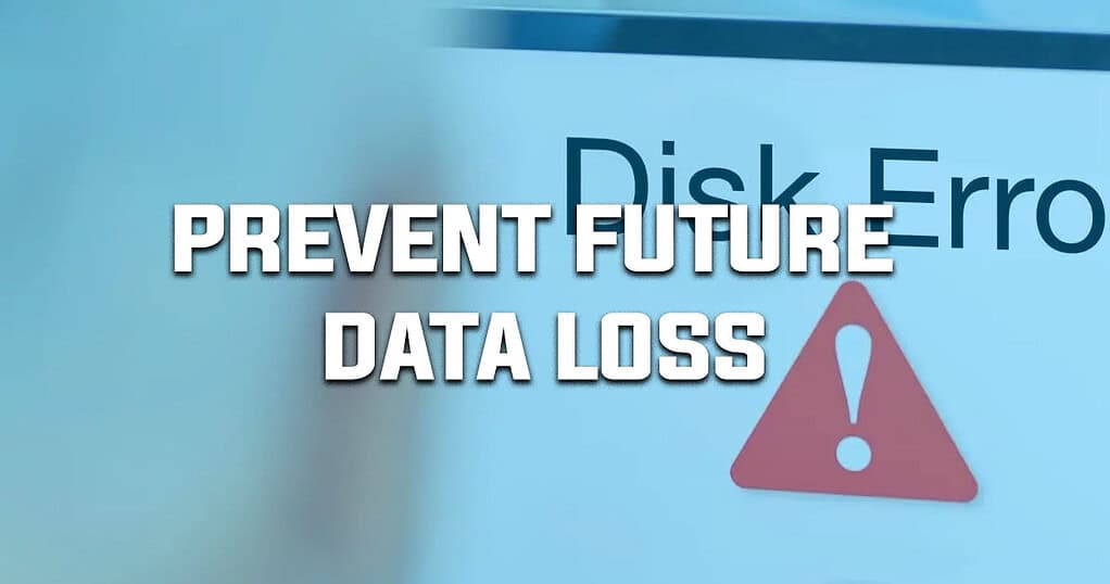 Data Recovery 101, Powerful Steps to Safely Retrieve Lost Files 8 prevent future data loss