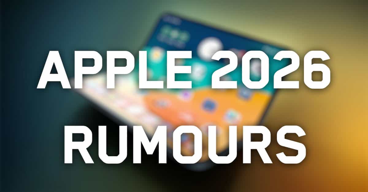 Apple SHOCKING Rumours 2026 – The Good, The Bad & The Ugly